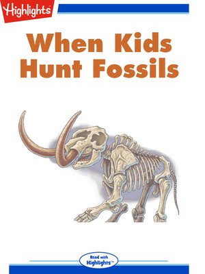 cover image of When Kids Hunt Fossils